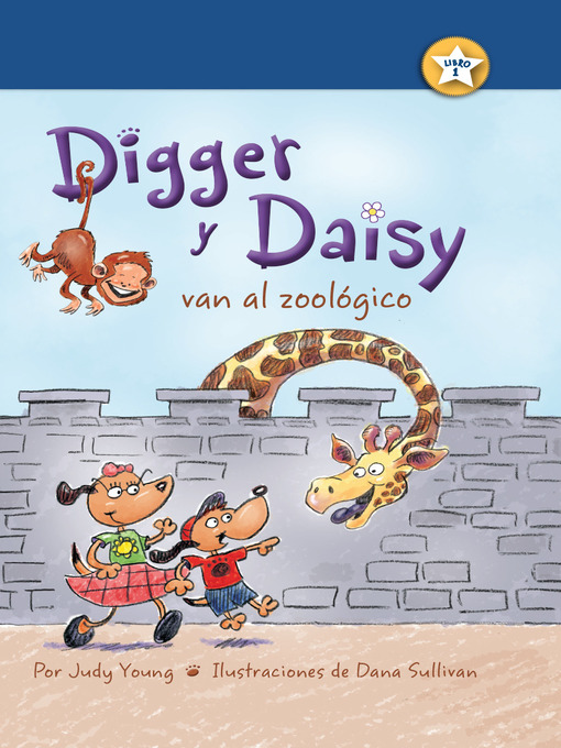 Title details for Digger y Daisy van al zoológico (Digger and Daisy Go to the Zoo) by Judy Young - Available